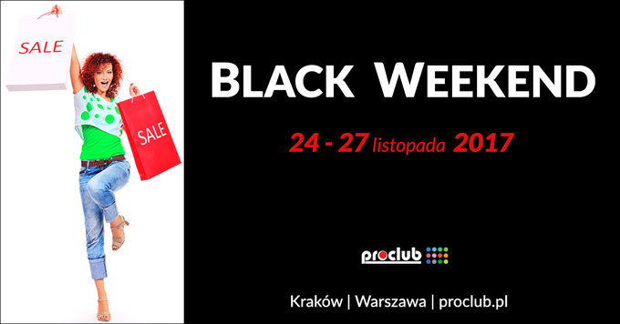 Black Weekend w Proclub
