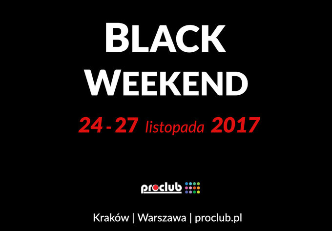 Black Weekend w Proclub