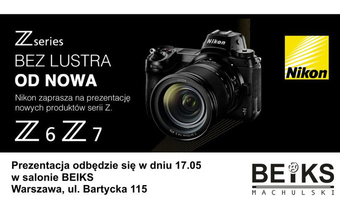 Ju jutro Roadshow Nikon Z w sklepie BEiKS - w programie testy penoklatkowych bezlusterkowcw