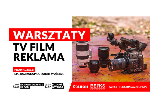 TV, film i reklama - BEiKS i Canon zapraszaj na warsztaty