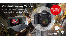 Promocja firmy Canon - prezenty przy zakupie lustrzanki