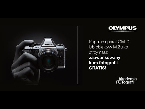 Olympus - kurs fotografii przy zakupie aparatu lub obiektywu