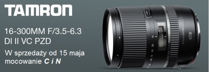 Tamron 16-300 mm f/3.5-6.3 Di II VC PZD w sprzeday od 15 maja