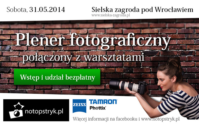 Notopstryk zaprasza na Plener Fotograficzny i warsztaty