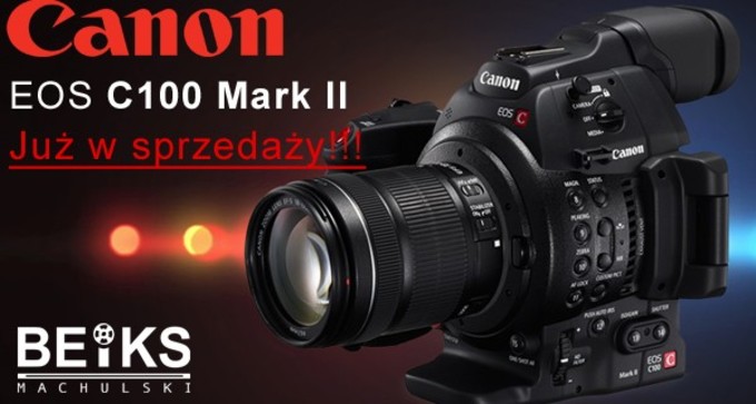 Canon EOS C100 Mark II oraz DJI Phantom 3 w ofercie BEiKS