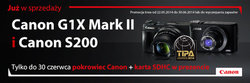 Canon PowerShot G1 X Mark II oraz PowerShot S200 z akcesoriami w prezencie