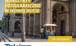 Warsztaty fotograficzne w Nowej Hucie z Tokin