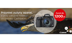 Nowa promocja Canon - CashBack za oddanie starego aparatu