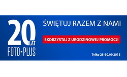 Foto-Plus - urodzinowe promocje z okazji 20 lat istnienia