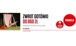 Nowa promocja firmy Canon - zwrot nawet do 860 z