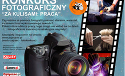 I Oglnopolski Konkurs Fotograficzny - Za kulisami: Praca