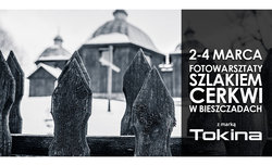 Warsztaty fotograficzne z Tokin w Bieszczadach