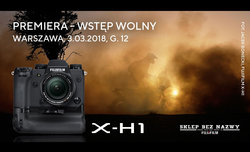 Fujifilm X-H1 - pokaz w Warszawie