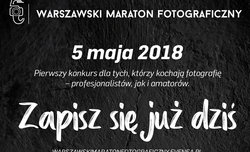 Trwaj zapisy na Warszawski Maraton Fotograficzny