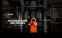Sigma zaprasza na fotograficzną grę miejską Sigma zaprasza na fotograficzną grę miejską