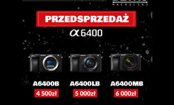 Przedsprzedaż Sony A6400 w BEiKS Przedsprzedaż Sony A6400 w BEiKS