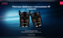 Samyang 14 mm f/2.8 RF i 85 mm 1.4 RF - obiektywy dla Canona EOS R