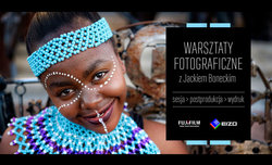 Fotografia, postprodukcja i wydruk - warsztaty z Jackiem Boneckim