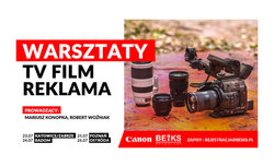 TV, film i reklama - trwaj warsztaty BEiKS i Canona
