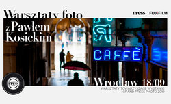 Warsztaty fotograficzne we Wrocawiu z Pawem Kosickim 