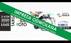 Targi Film Video Foto 2020 w �odzi odwo�ane