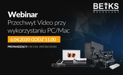 Webinar BEIKS - Przechwyt wideo przy wykorzystaniu komputera PC/Mac