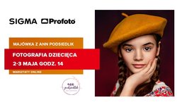 Maj�wka z SIGMA - warsztaty online fotografii dzieci�cej pod okiem Ann Podsiedlik