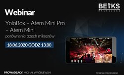 Webinar BEIKS - Por�wnanie mikser�w YoloBox, Atem Mini Pro oraz Atem Mini