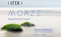 Plener fotograficzny Irix z Pawem Brzozowskim
