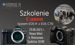 Foto Plus zaprasza na szkolenie Canon - system EOS R i EOS C70 Foto Plus zaprasza na szkolenie Canon - system EOS R i EOS C70