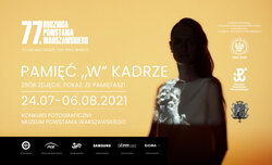Konkurs fotograficzny Muzeum Powstania Warszawskiego Konkurs fotograficzny Muzeum Powstania Warszawskiego