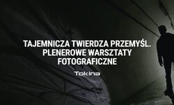Tajemnicza Twierdza Przemyl - plenerowe warsztaty fotograficzne