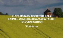 Złote Morawy - warsztaty fotograficzne z Tokiną Złote Morawy - warsztaty fotograficzne z Tokiną