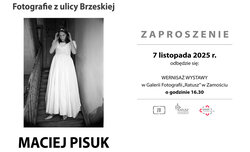 Fotografie z ulicy Brzeskiej - wernisa Macieja Pisuka