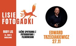 Lisia Fotogadka z Edwardem Trzeciakiewiczem