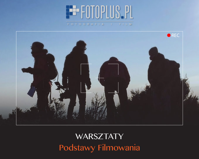 Podstawy filmowania - Foto-Plus zaprasza na warsztaty