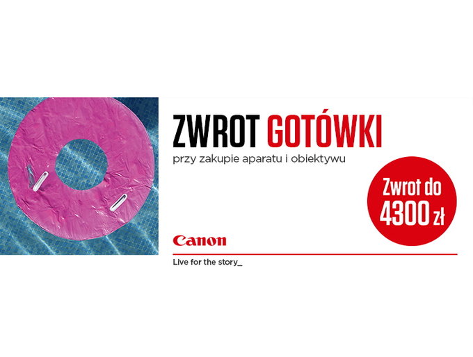 Nowa promocja Canona - podwjny zwrot gotwki