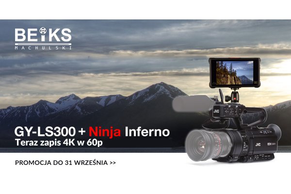 Kamera GY-LS300 i rekorder Ninja Inferno w promocji BEiKS