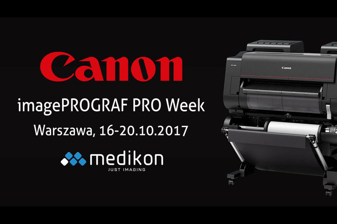Canon imagePROGRAF PRO Week - w padzierniku w Warszawie