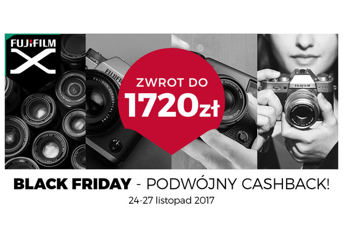 Black Friday 2017 z Fujifilm - cashback przy zakupie aparatw i obiektyww