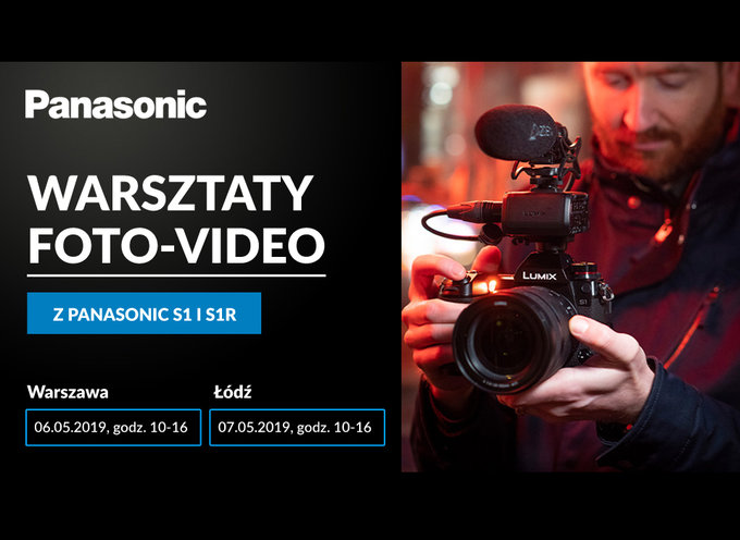 Panasonic S1 i S1R - w maju warsztaty foto-wideo