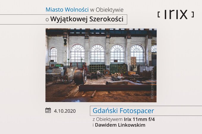 Fotospacer z obiektywem Irix 11 mm f4 i Dawidem Linkowskim w Gdasku