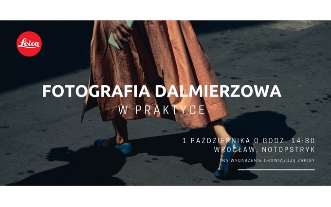 Warsztaty z fotografii dalmierzowej Warsztaty z fotografii dalmierzowej