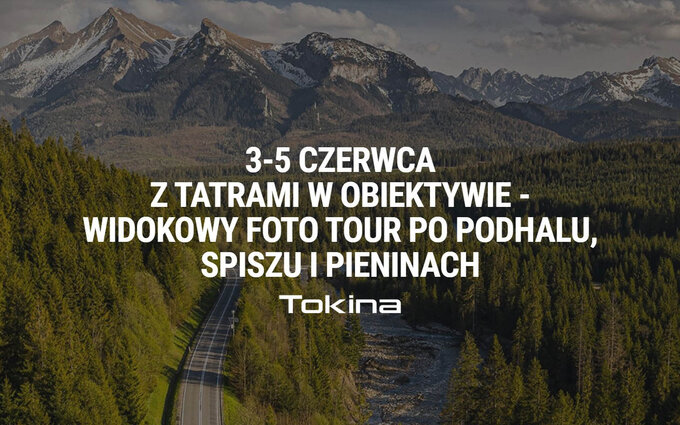 Plener fotograficzny w Tatrach z Tokiną