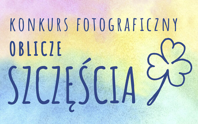 Konkurs fotograficzny Oblicze Szczcia