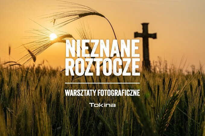 Nieznane Roztocze - warsztaty fotograficzne