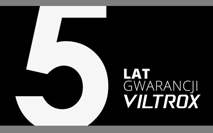 5 lat gwarancji na obiektywy Viltrox