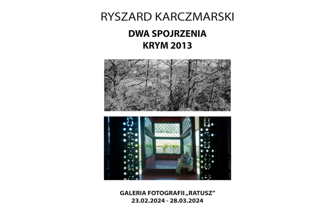 Dwa spojrzenia, Krym 2013 - wystawa zdj Ryszarda Kaczmarskiego