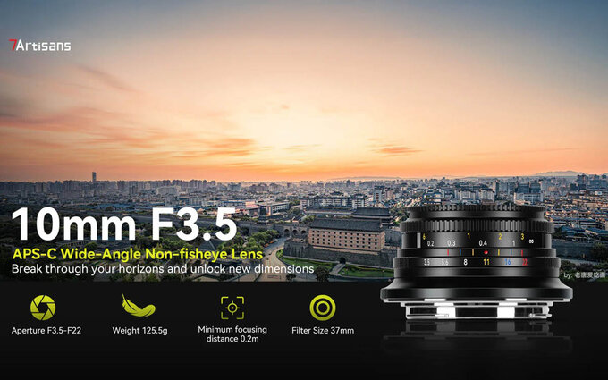 7Artisans 10 mm f/3.5