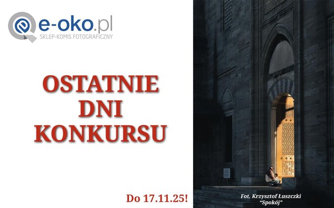 Ostatnie dni konkursu fotograficznego w e-oko Ostatnie dni konkursu fotograficznego w e-oko